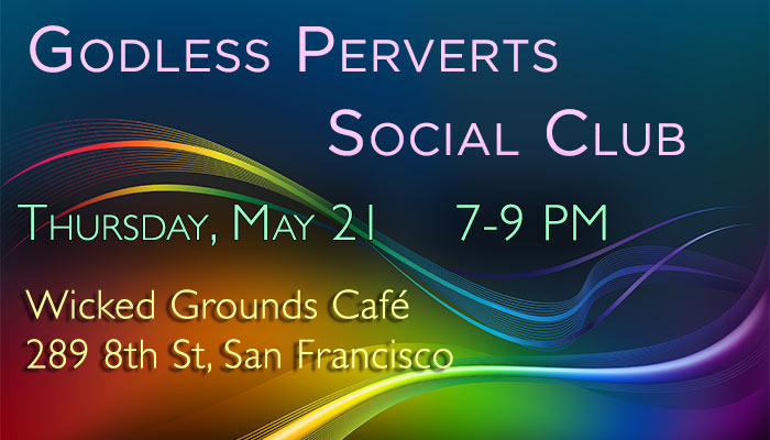 godless perverts social club may 21 2015