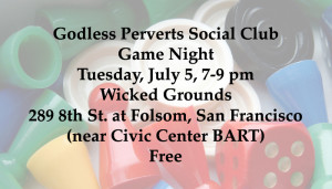 Godless perverts social club game night july 5 for website