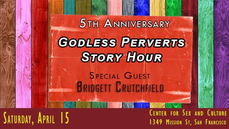 Godless Perverts Story Hour Saturday April 15 Our Fifth Anniversary